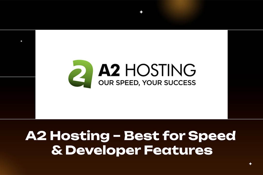 A2 Hosting – Best for Speed & Developer Features