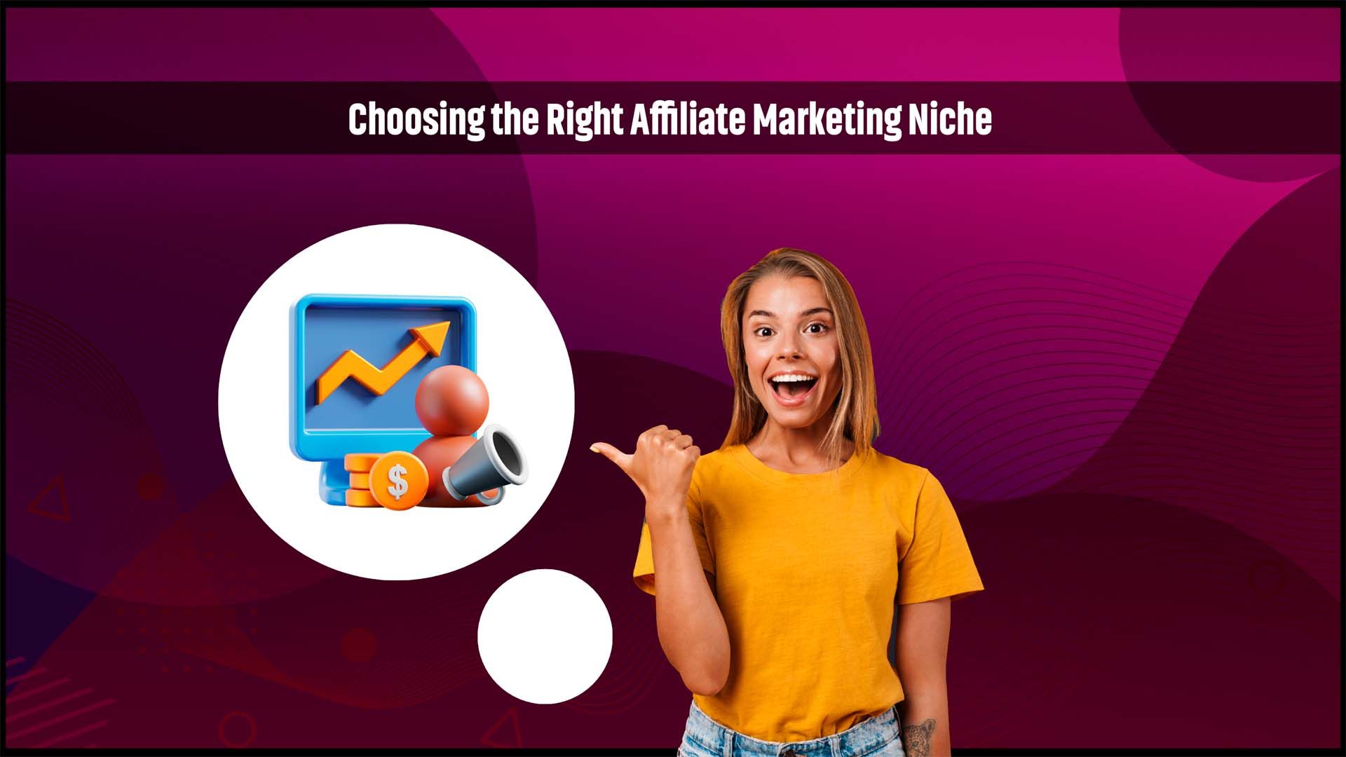 Choosing the Right Affiliate Marketing Niche.jpg
