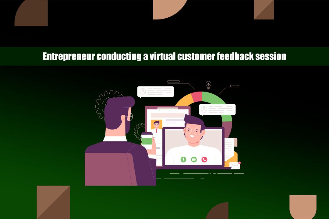 Entrepreneur conducting a virtual customer feedback session.jpg