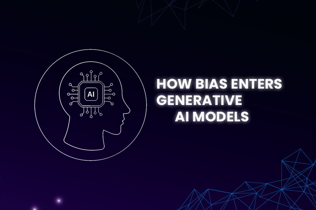 How Bias Enters Generative AI Models