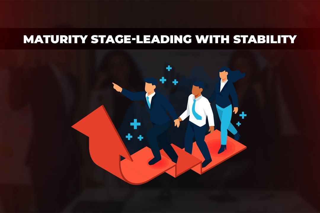 Maturity Stage-Leading with Stability