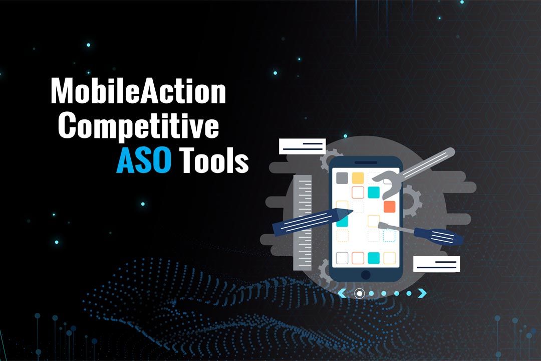 MobileAction Competitive ASO Tools