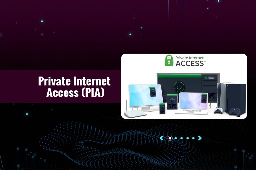 Private Internet Access (PIA)