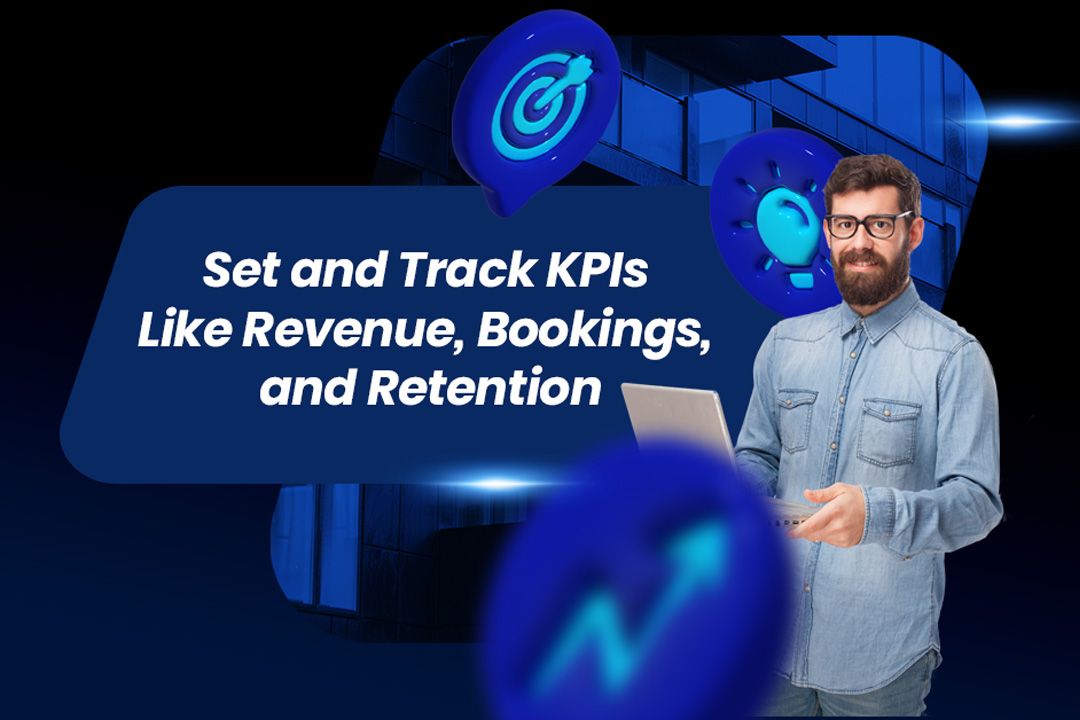 Set and Track KPIs Like Revenue, Bookings, and Retention