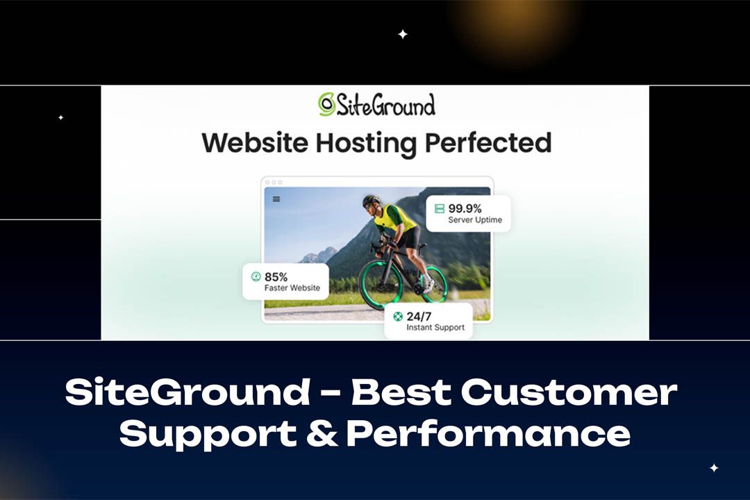 SiteGround – Best Customer Support & Performance