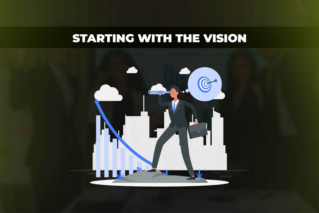 Starting with the Vision