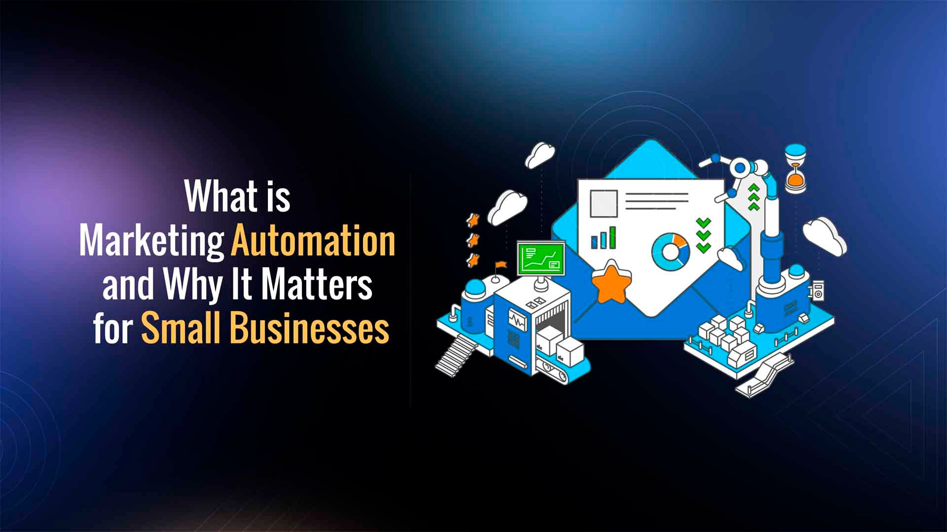 What is Marketing Automation and Why It Matters for Small Businesses.jpg